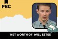 Will Estes Net Worth – How Much is Estes Worth?
